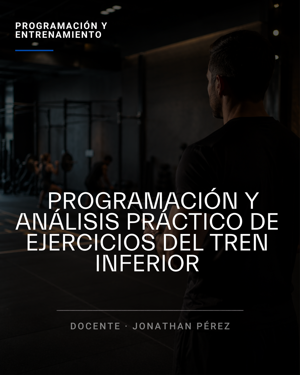 Curso Presencial de Programación y Análisis Práctico de Ejercicios del Tren Inferior