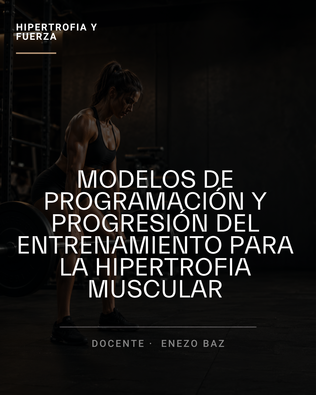 Modelos de Programación y Progresión del Entrenamiento para la Hipertrofia Muscular