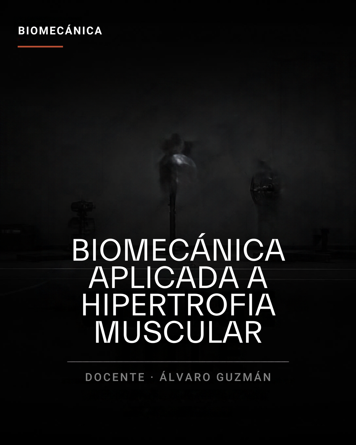 Biomecánica Aplicada a hipertrofia muscular