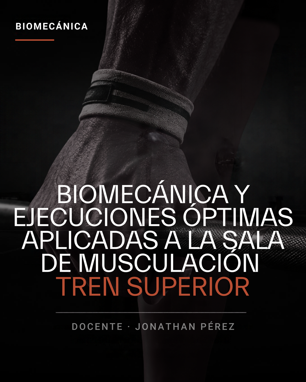 Biomecánica y Ejecuciones Óptimas Aplicadas a la Sala de Musculación (Tren Superior)