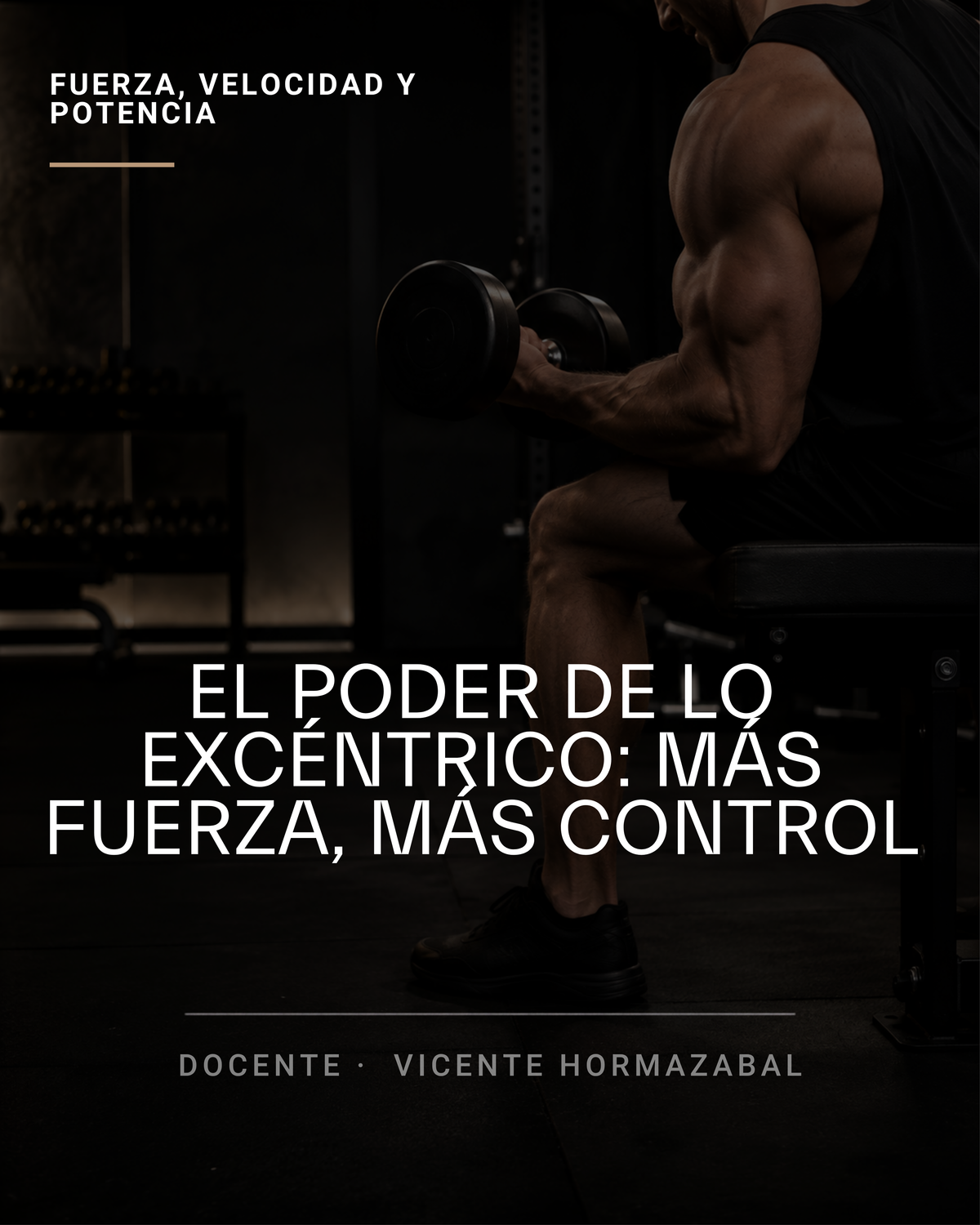 El poder de lo excéntrico: más fuerza, más control