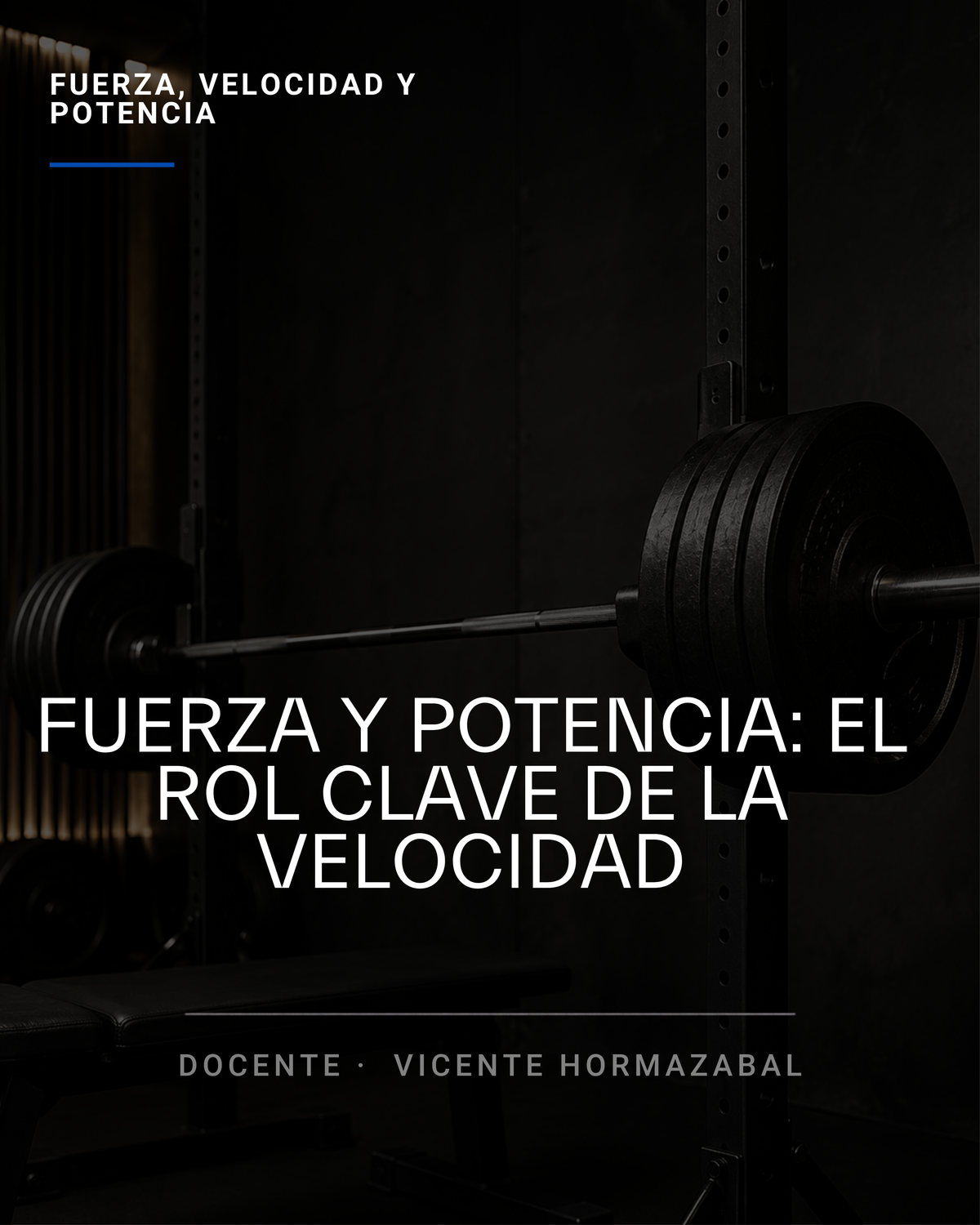 Fuerza y potencia: el rol clave de la velocidad
