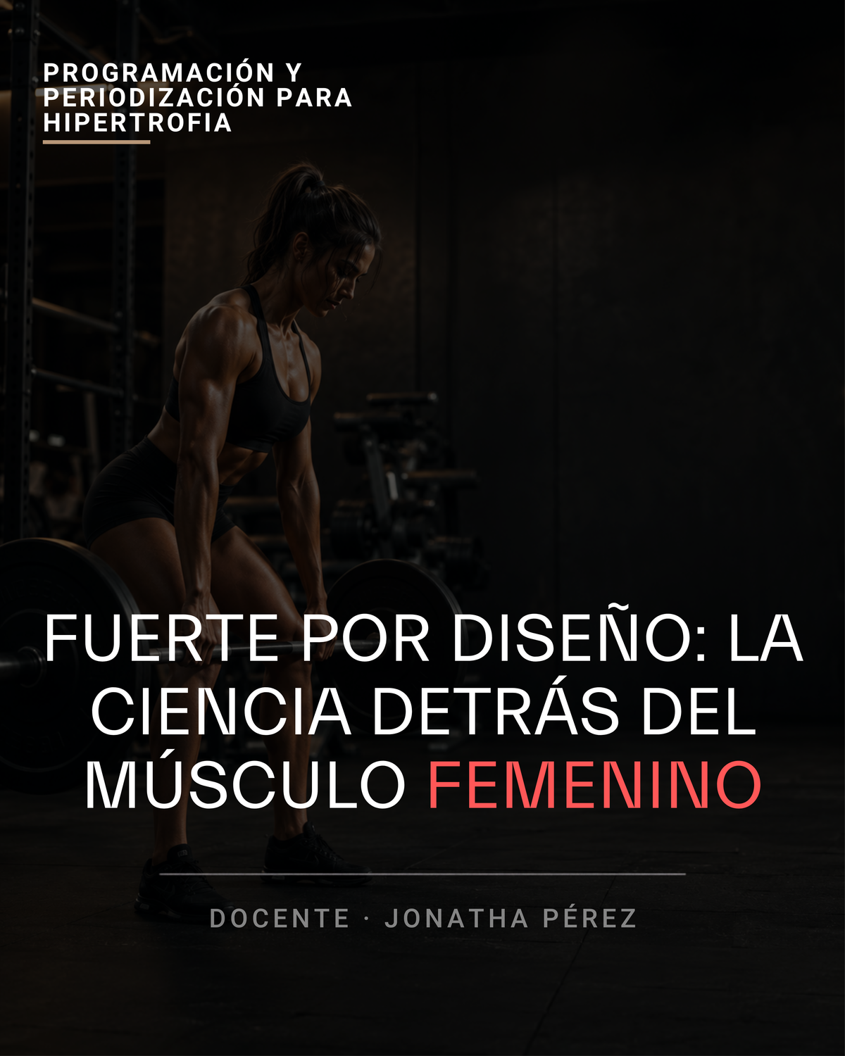 Fuerte por diseño: la ciencia detrás del músculo femenino