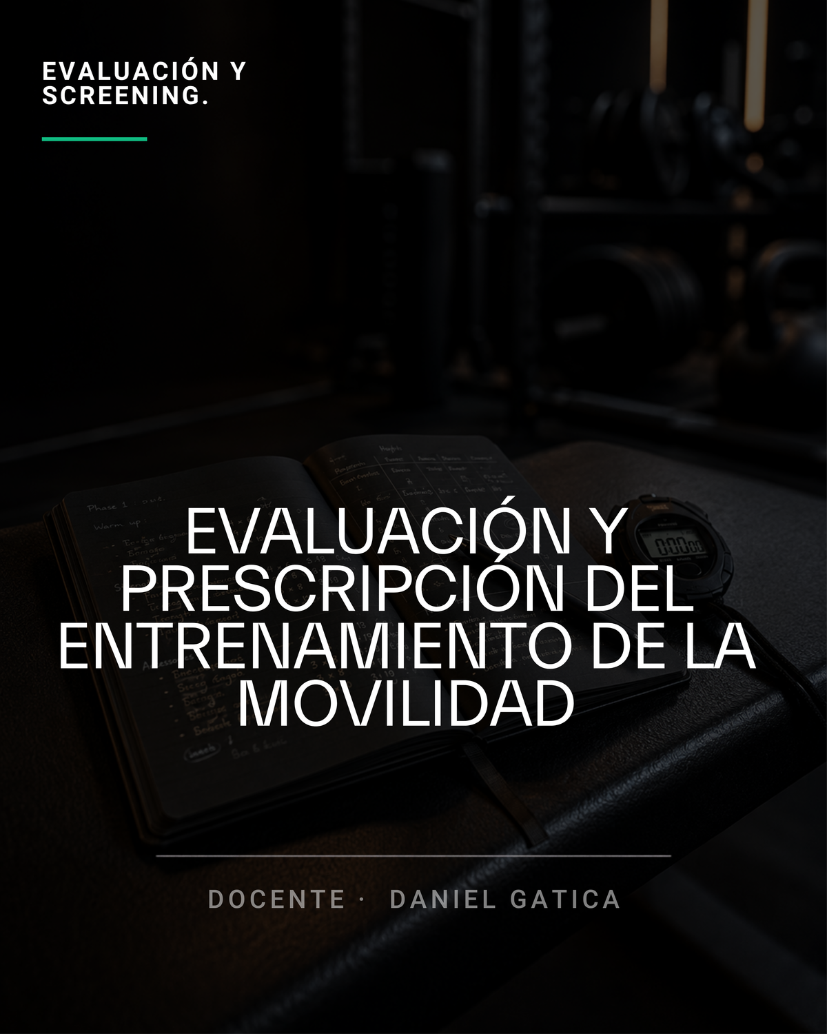 Evaluación y Prescripción del Entrenamiento de la Movilidad